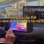 Màn Hình Android Ô Tô Tại Hà Đông