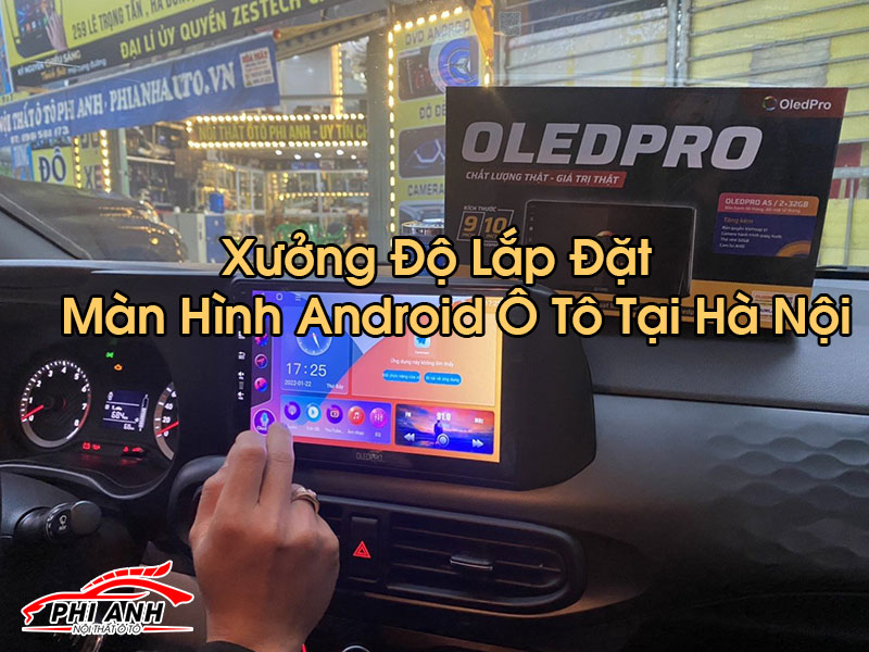 Màn Hình Android Ô Tô Tại Hà Nội